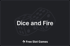 Dice and Fire