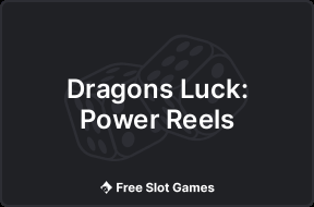 Dragons Luck: Power Reels