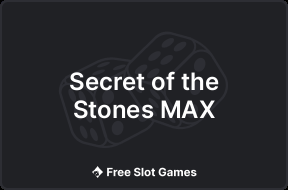 Secret of the Stones MAX