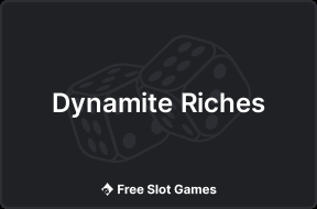 Dynamite Riches