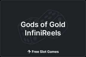 Gods of Gold InfiniReels