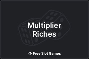 Multiplier Riches