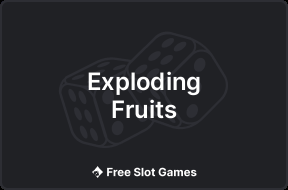 Exploding Fruits