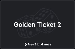 Golden Ticket 2