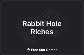 Rabbit Hole Riches