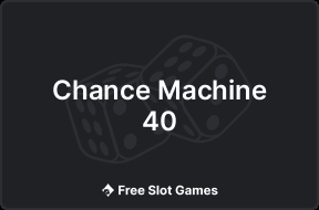 Chance Machine 40