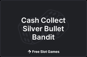 Cash Collect Silver Bullet Bandit