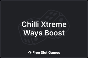 Chilli Xtreme Ways Boost