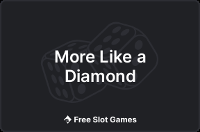 More Like a Diamond