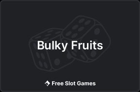 Bulky Fruits