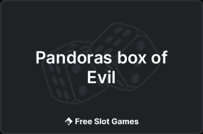 Pandoras box of Evil