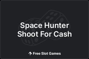 Space Hunter Shoot For Cash