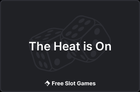 The Heat is On