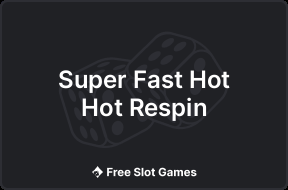 Super Fast Hot Hot Respin