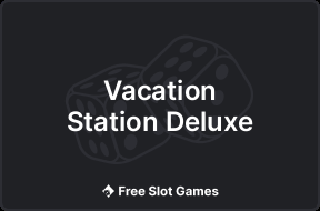 Vacation Station Deluxe